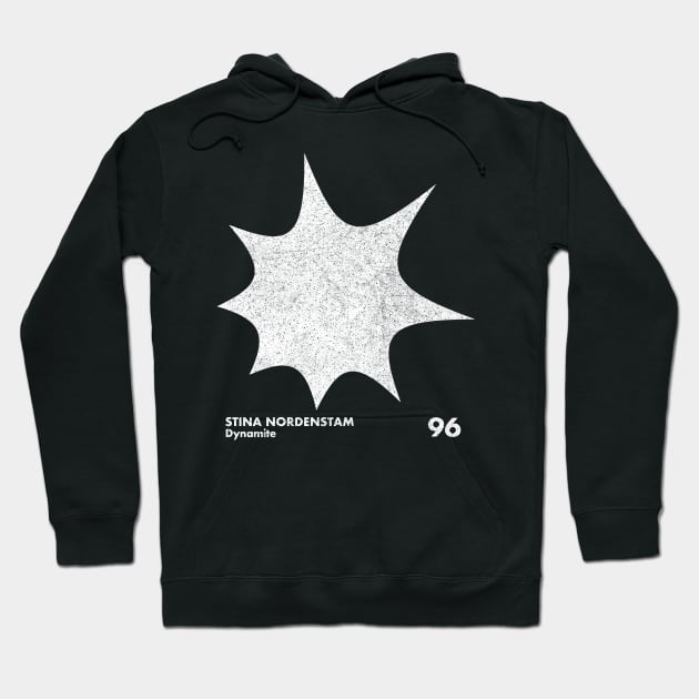 Stina Nordenstam / Dynamite / Minimal Graphic Design Tribute Hoodie by saudade